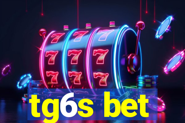 tg6s bet